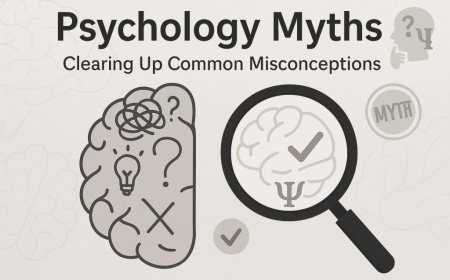 Psychology Myths :Truth Behind Common Mental Health Misconceptions
